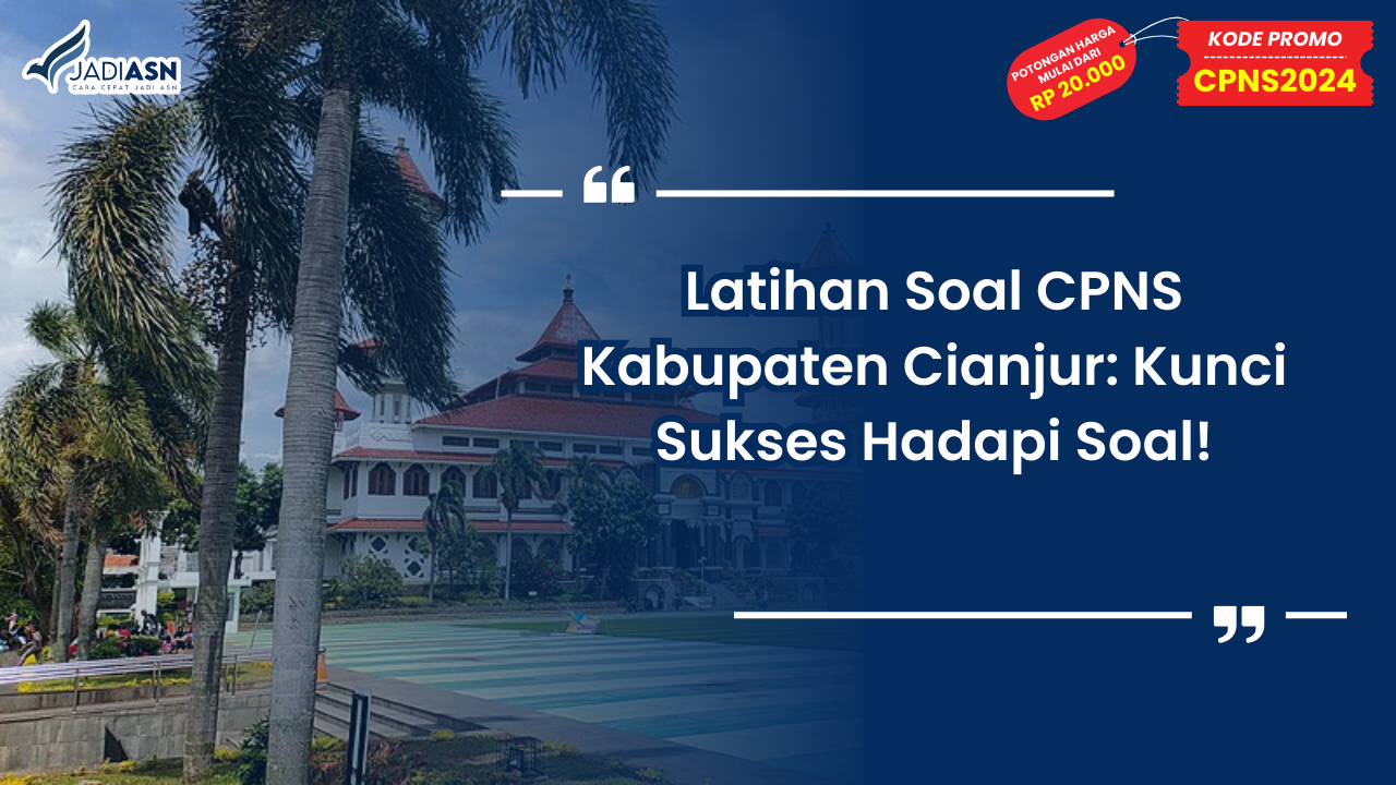 Latihan Soal CPNS Kabupaten Cianjur