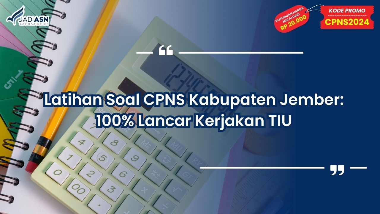 Latihan Soal CPNS Kabupaten Jember