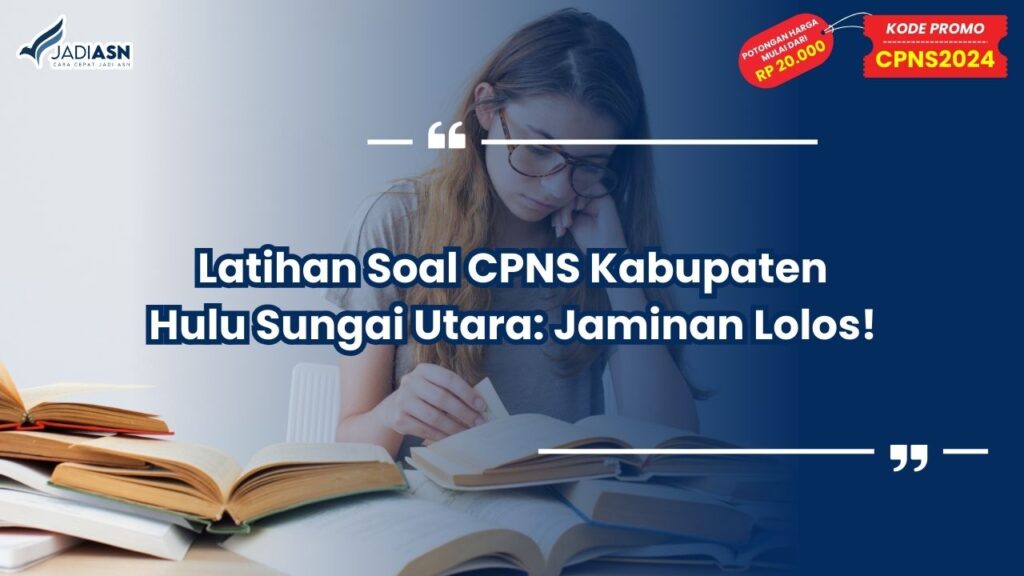 Latihan Soal CPNS Kabupaten Hulu Sungai Utara