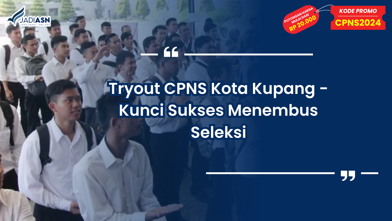 Tryout CPNS Kota Kupang