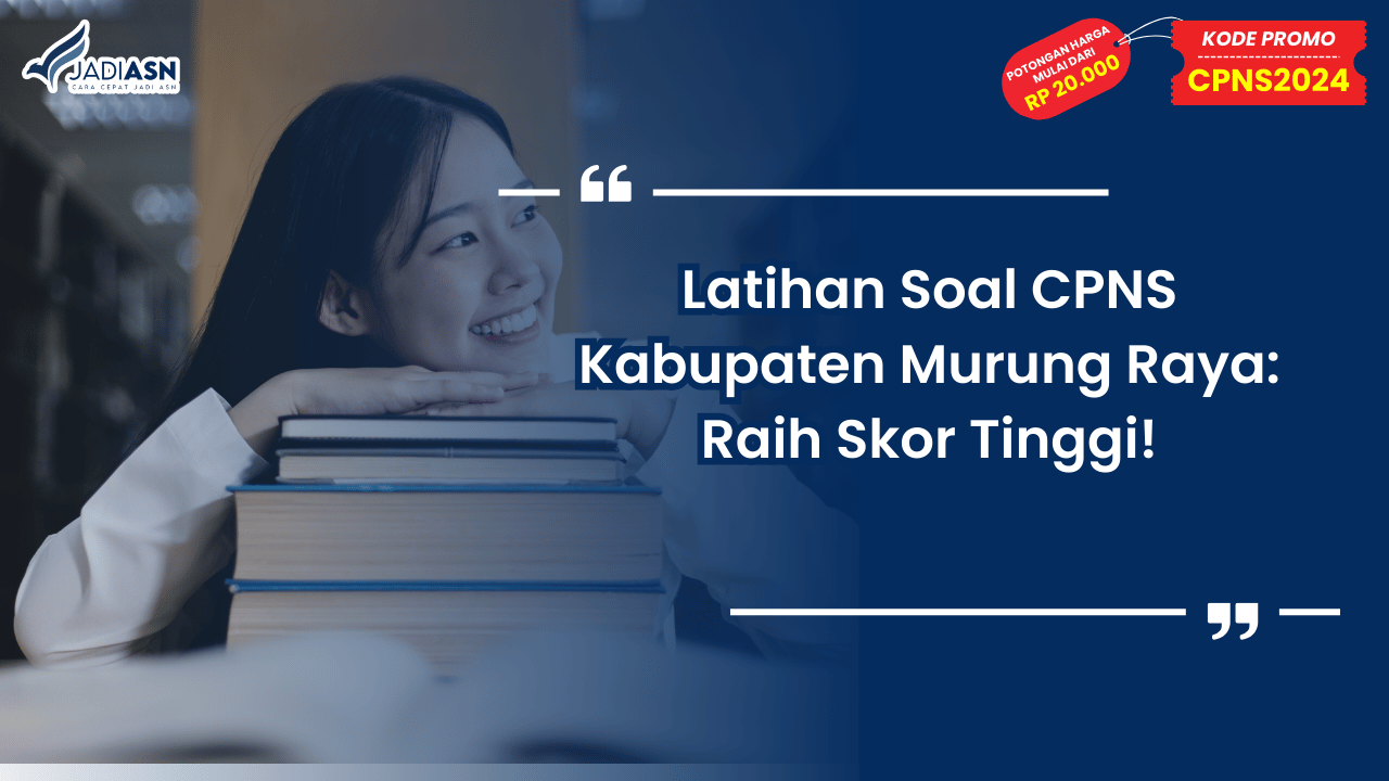 Latihan Soal CPNS Kabupaten Murung Raya