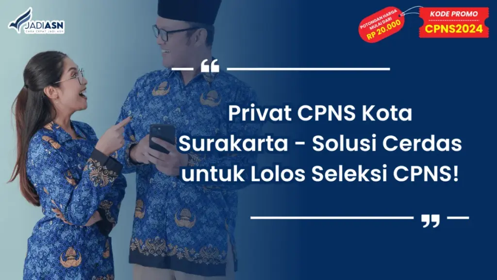 Privat CPNS Kota Surakarta - Solusi Cerdas untuk Lolos Seleksi CPNS!