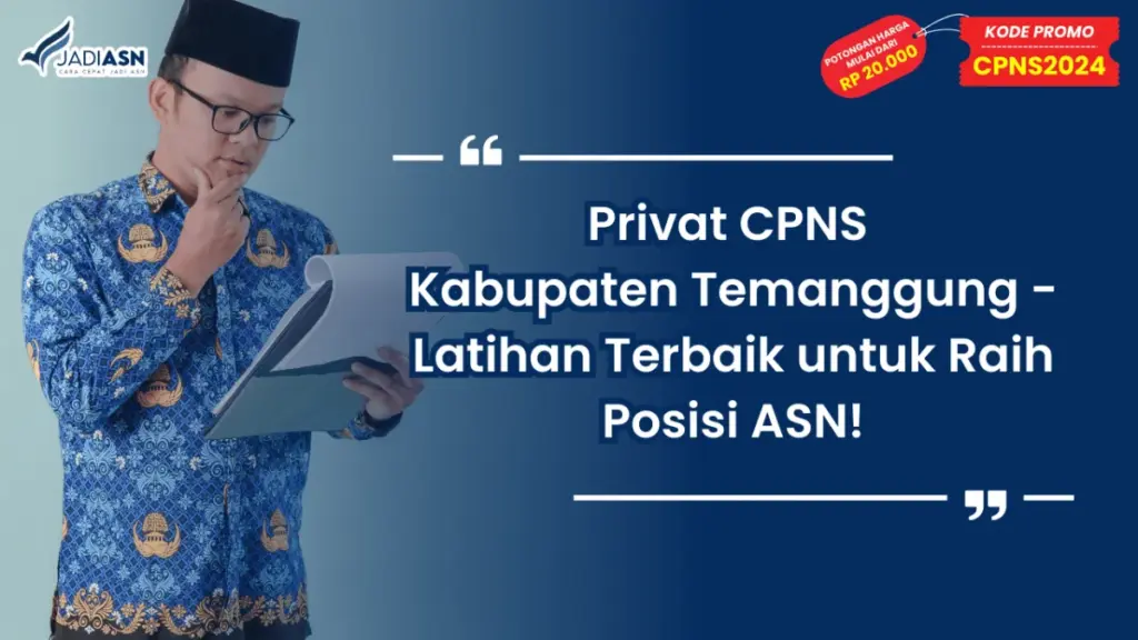 Privat CPNS Kabupaten Temanggung - Latihan Terbaik untuk Raih Posisi ASN!