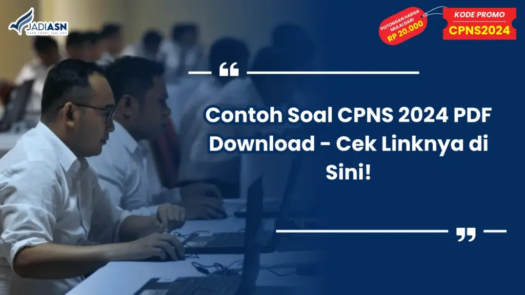 Contoh Soal CPNS 2024 PDF Download - Cek Linknya di Sini!