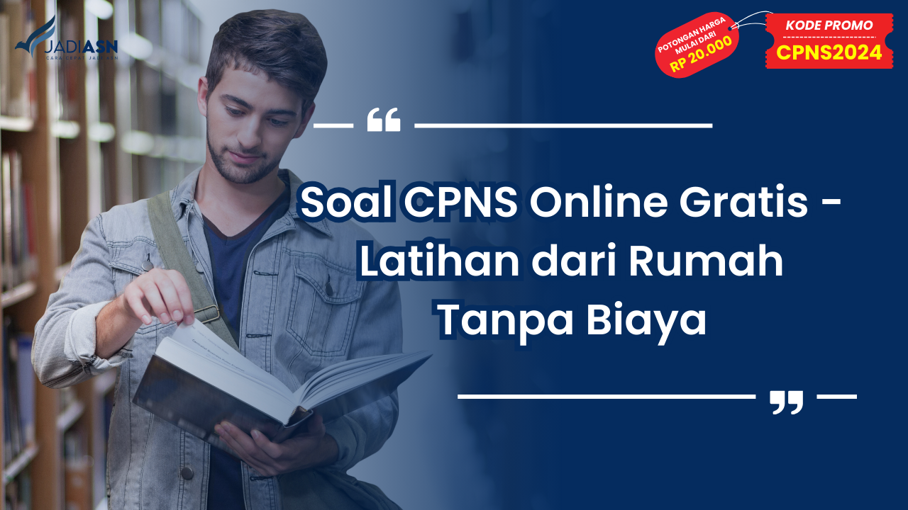 Soal CPNS Online Gratis - Latihan dari Rumah Tanpa Biaya