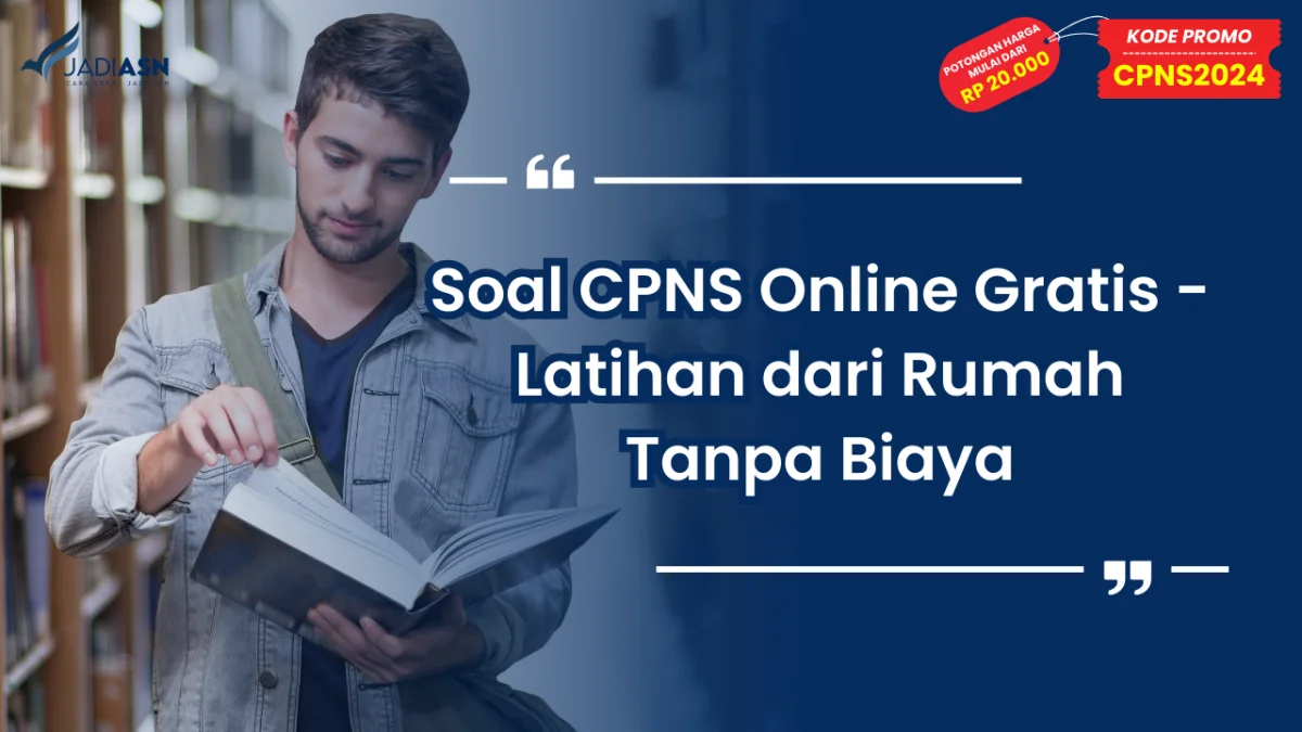Soal CPNS Online Gratis - Latihan dari Rumah Tanpa Biaya