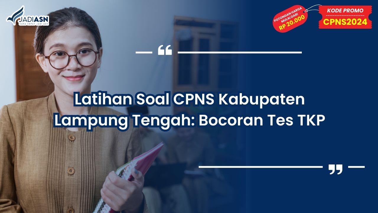 Latihan Soal CPNS Kabupaten Lampung Tengah