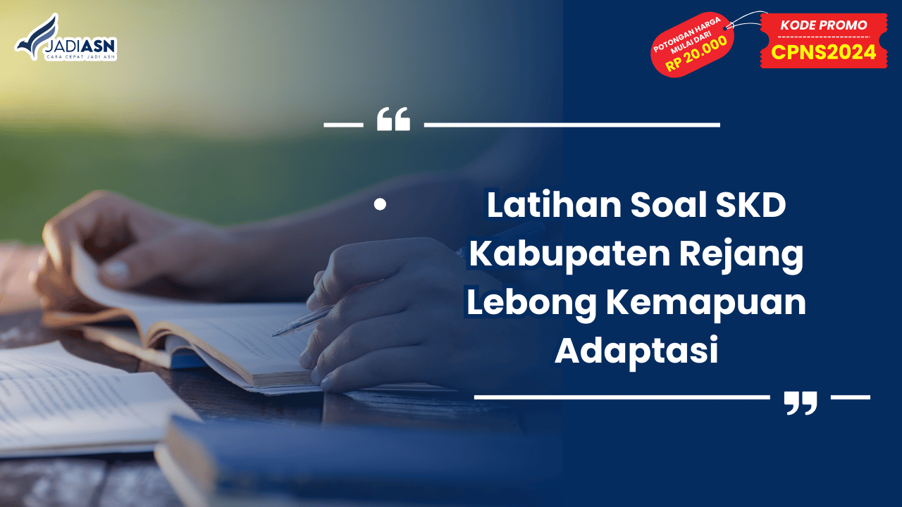 Latihan Soal SKD Kabupaten Rejang Lebong