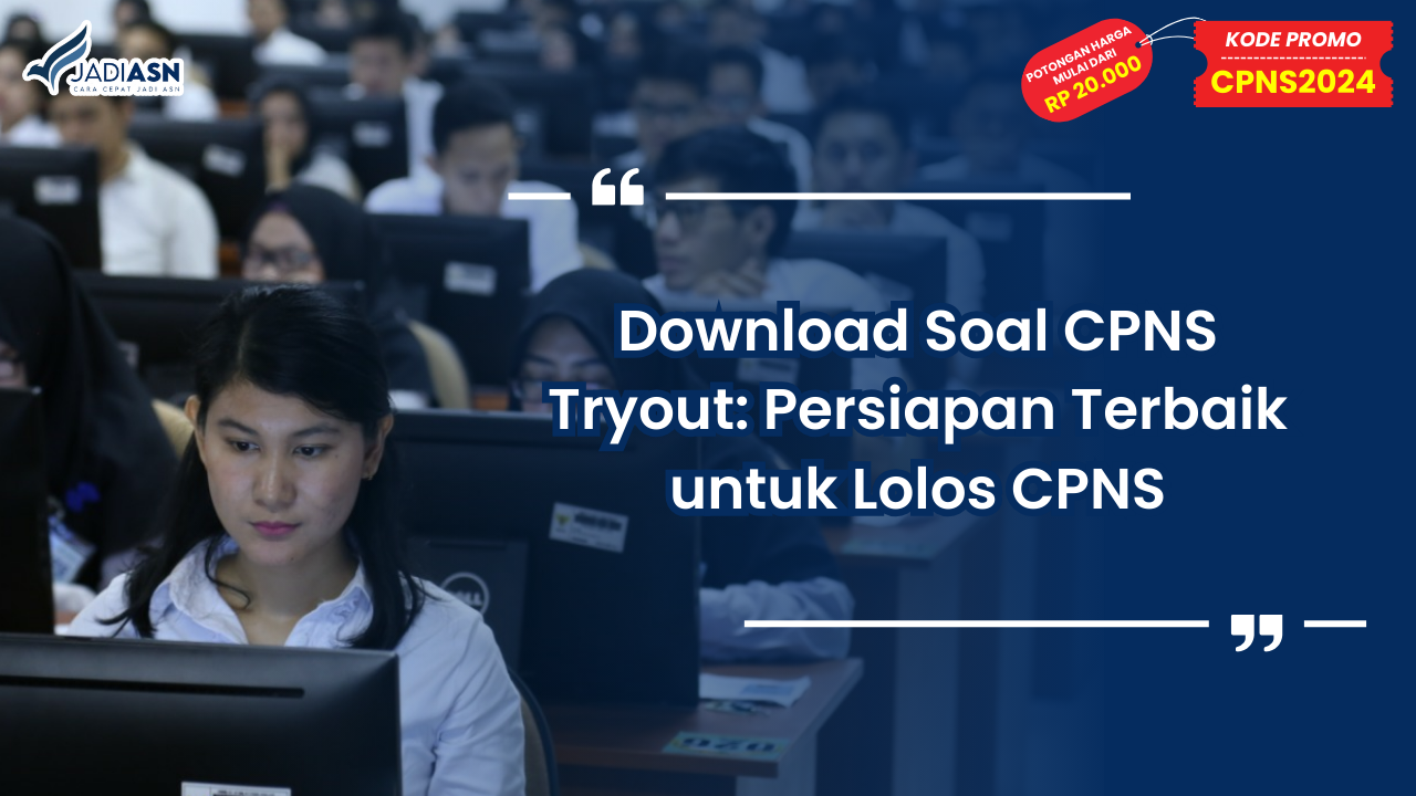 Download Soal CPNS Tryout
