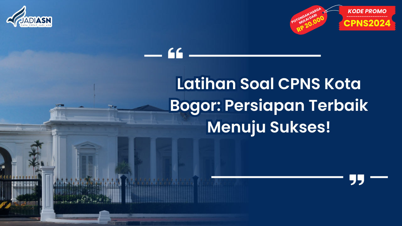 Latihan Soal CPNS Kota Bogor