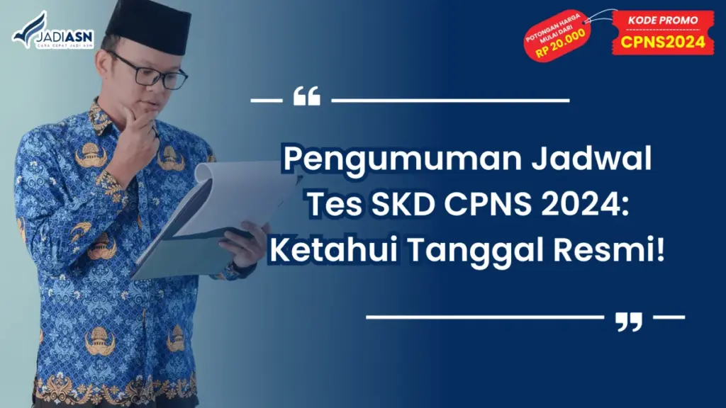 Pengumuman Jadwal Tes SKD CPNS 2024: Ketahui Tanggal Resmi!