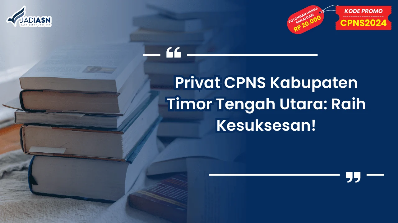 Privat CPNS Kabupaten Timor Tengah Utara