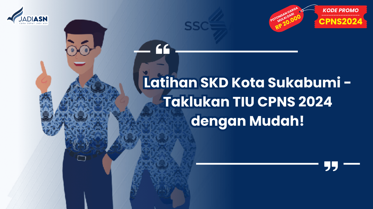 Latihan SKD Kota Sukabumi - Taklukan TIU CPNS 2024 dengan Mudah!