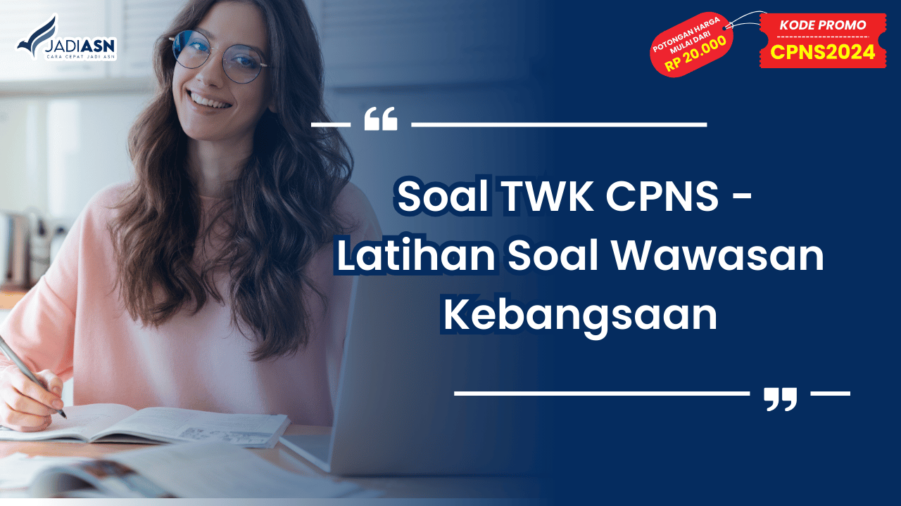 Soal TWK CPNS - Latihan Soal Wawasan Kebangsaan