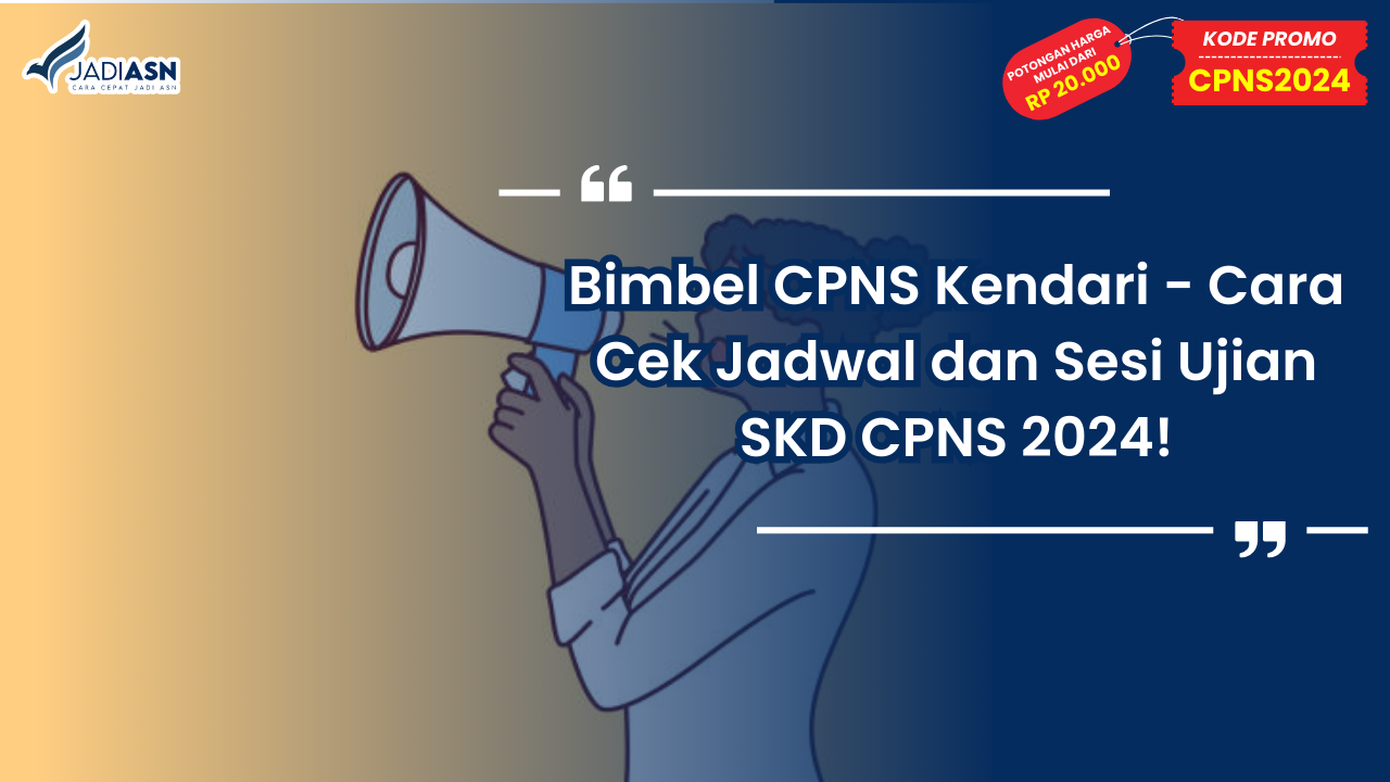 Bimbel CPNS Kendari - Cara Cek Jadwal dan Sesi Ujian SKD CPNS 2024!