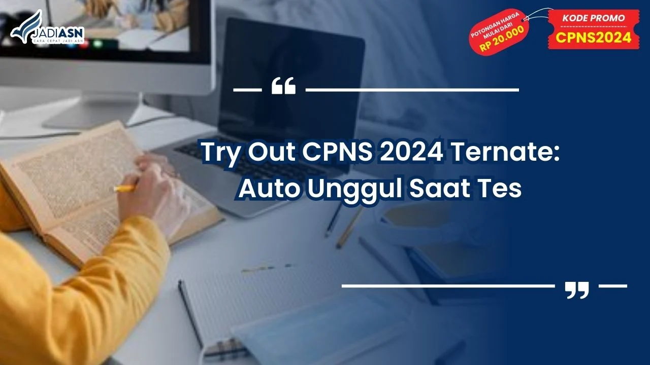 Try Out CPNS 2024 Ternate: Auto Unggul Saat Tes