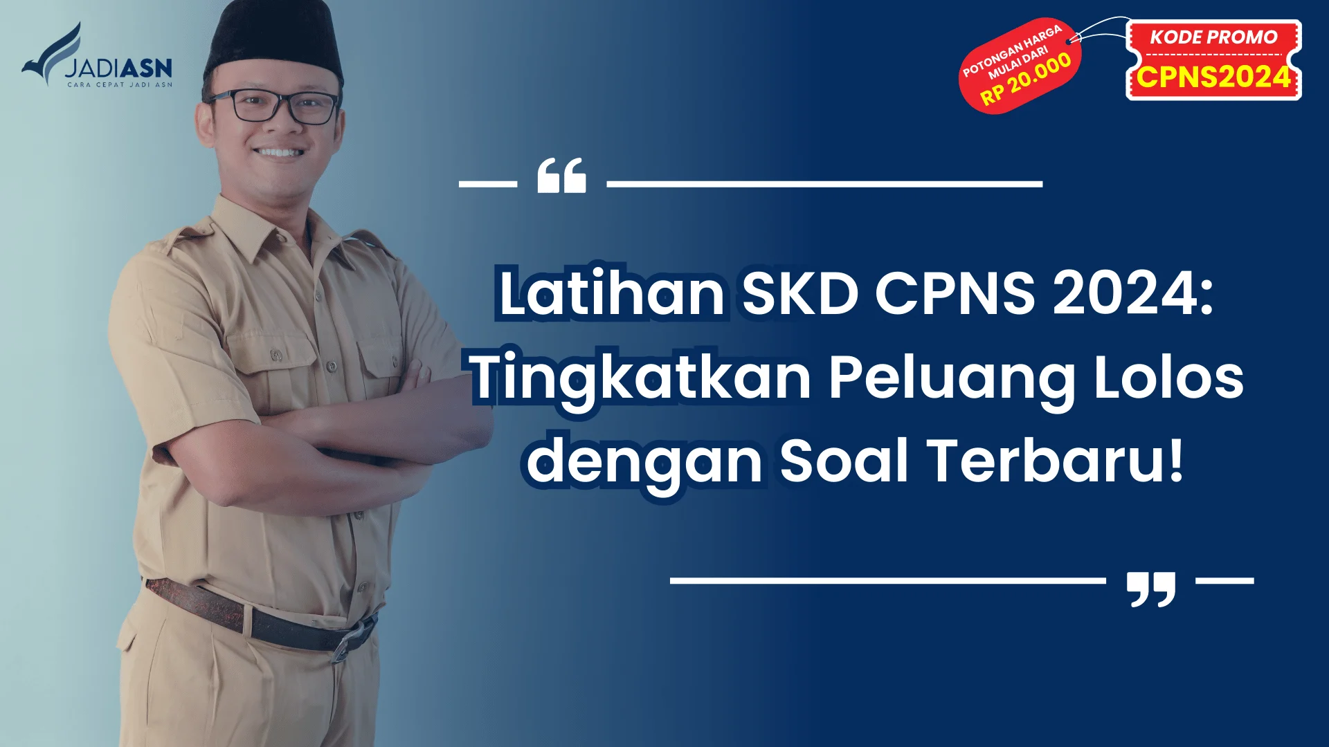 Latihan SKD CPNS 2024: Tingkatkan Peluang Lolos dengan Soal Terbaru!