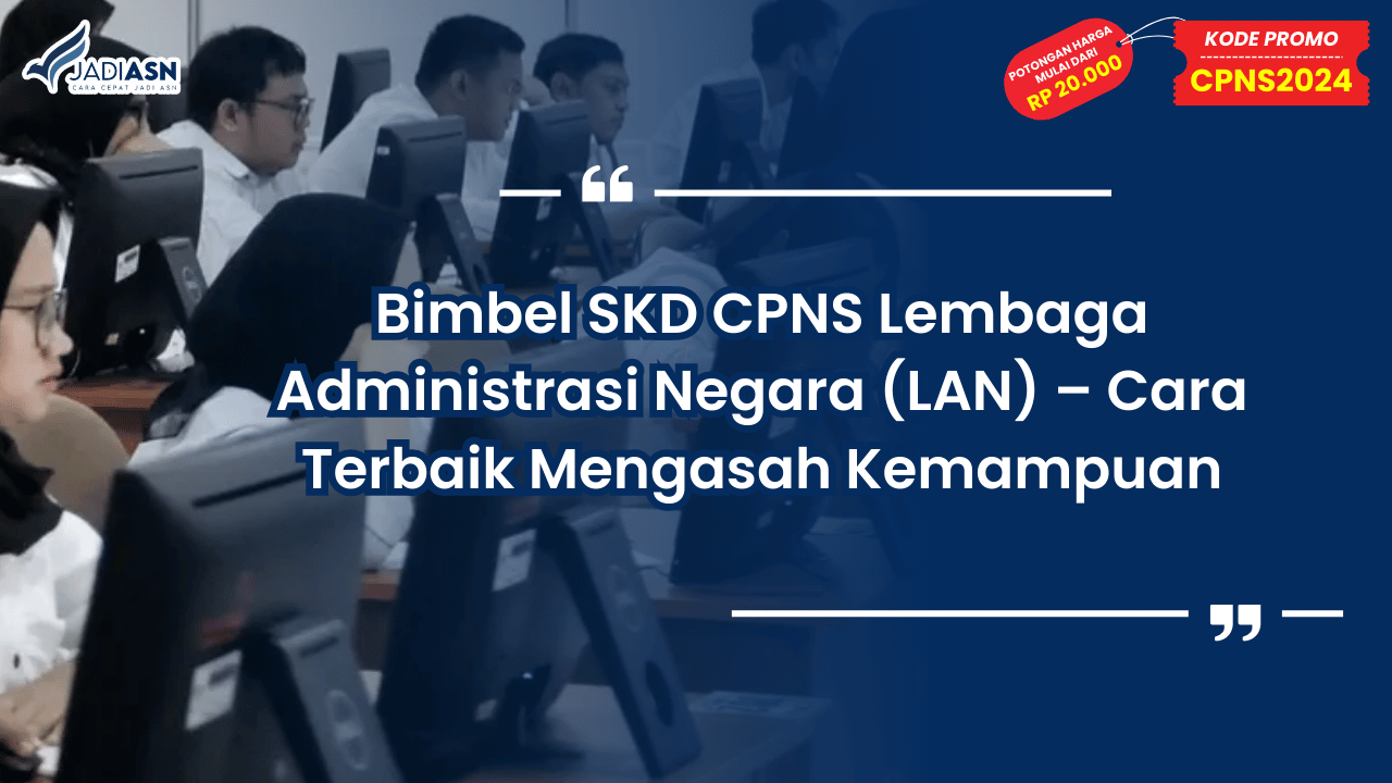 Bimbel SKD CPNS Lembaga Administrasi Negara (LAN)