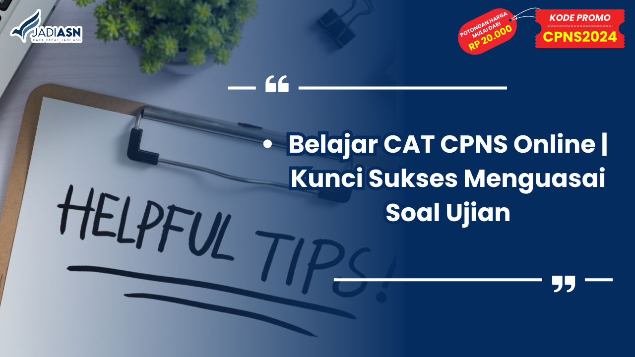 Belajar CAT CPNS Online Kunci Sukses Menguasai Soal Ujian