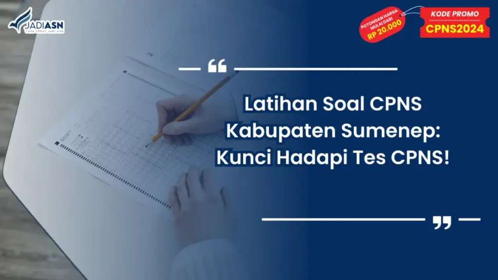 Latihan Soal CPNS Kabupaten Sumenep
