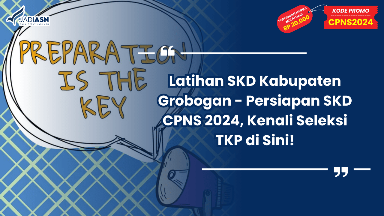 Latihan SKD Kabupaten Grobogan - Persiapan SKD CPNS 2024, Kenali Seleksi TKP di Sini!