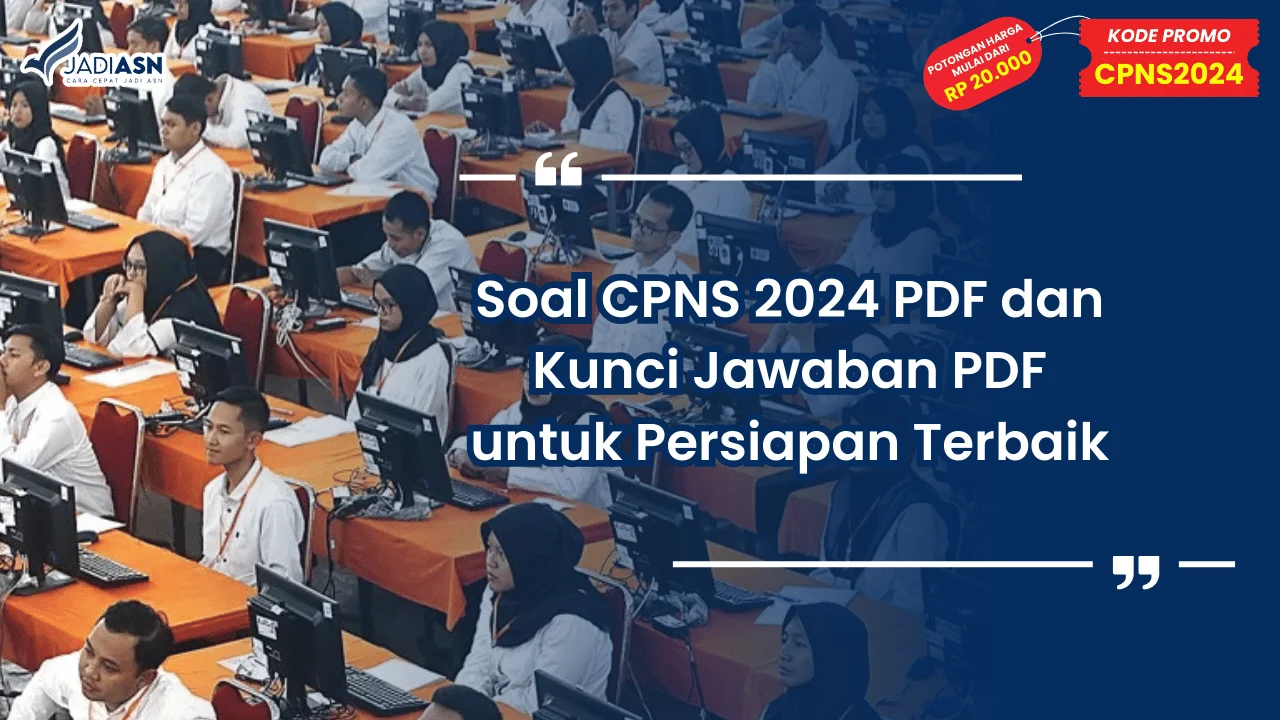 Soal CPNS 2024 PDF dan Kunci Jawaban PDF untuk Persiapan Terbaik