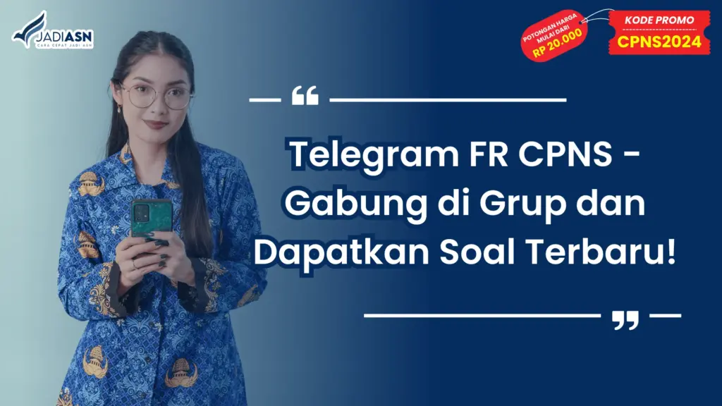 Telegram FR CPNS - Gabung di Grup dan Dapatkan Soal Terbaru!