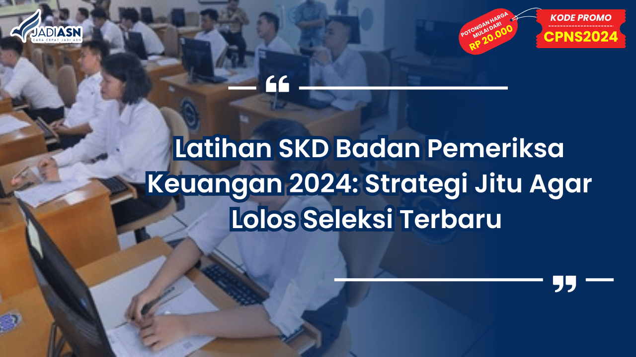 Latihan SKD Badan Pemeriksa Keuangan 2024