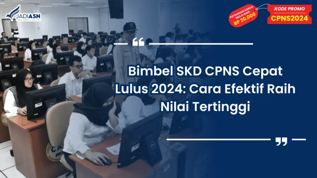 Bimbel SKD CPNS Cepat Lulus 2024