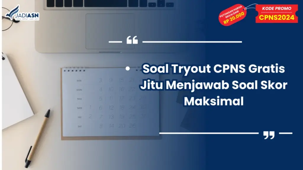 Soal Tryout CPNS Gratis Jitu Menjawab Soal Skor Maksimal