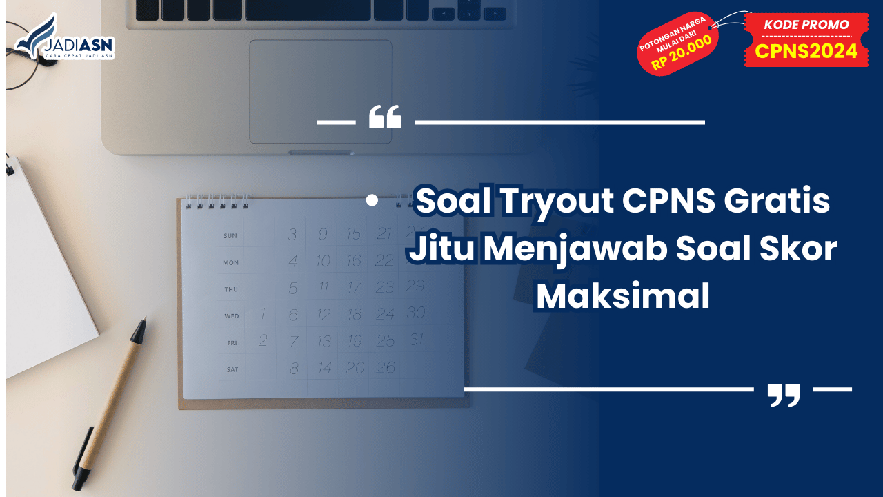 Soal Tryout CPNS Gratis Jitu Menjawab Soal Skor Maksimal