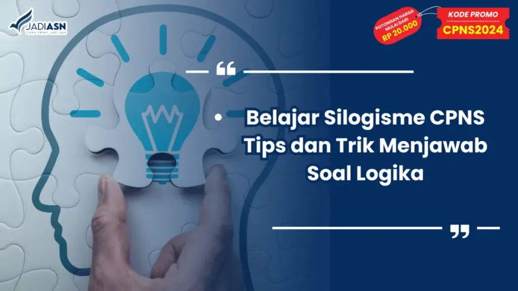 Belajar Silogisme CPNS Tips dan Trik Menjawab Soal Logika