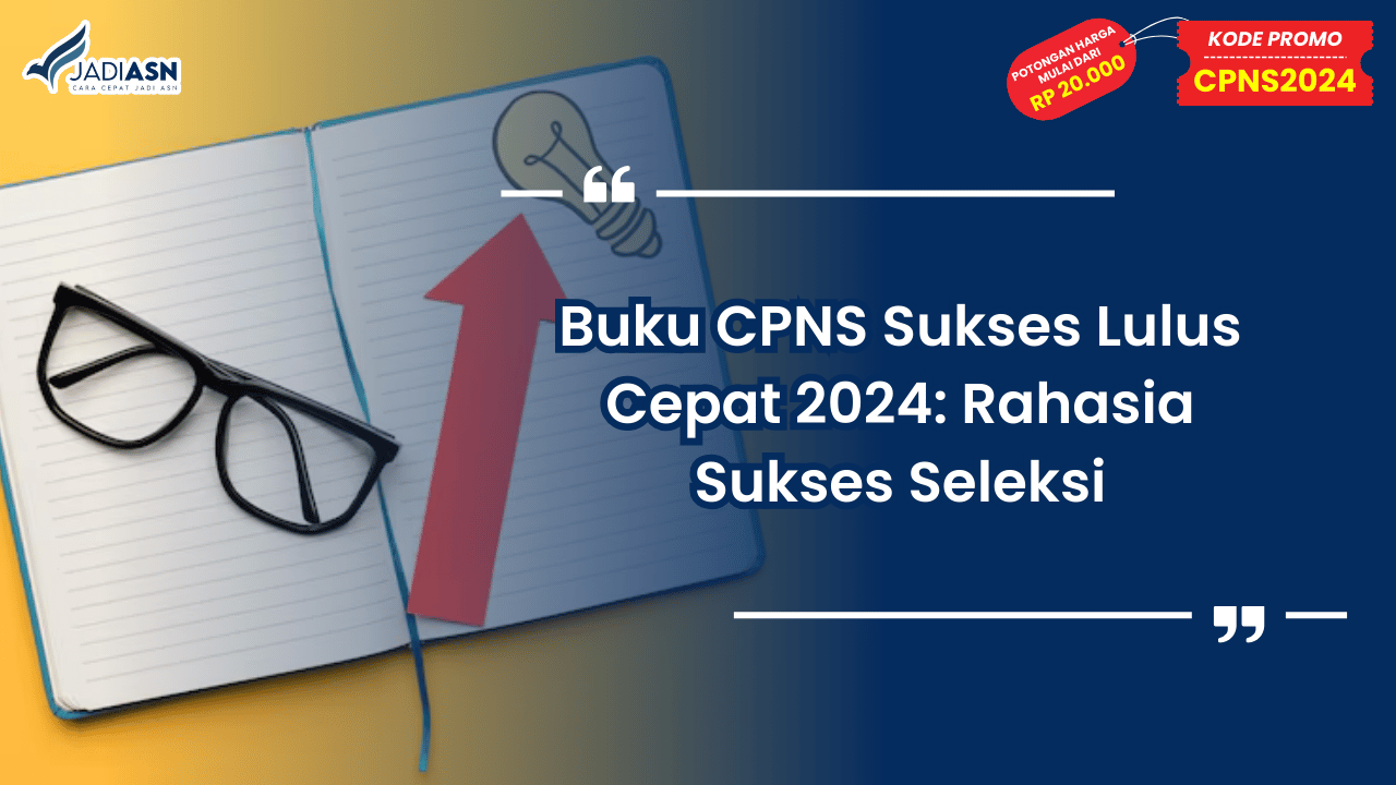 Buku CPNS Sukses Lulus Cepat 2024