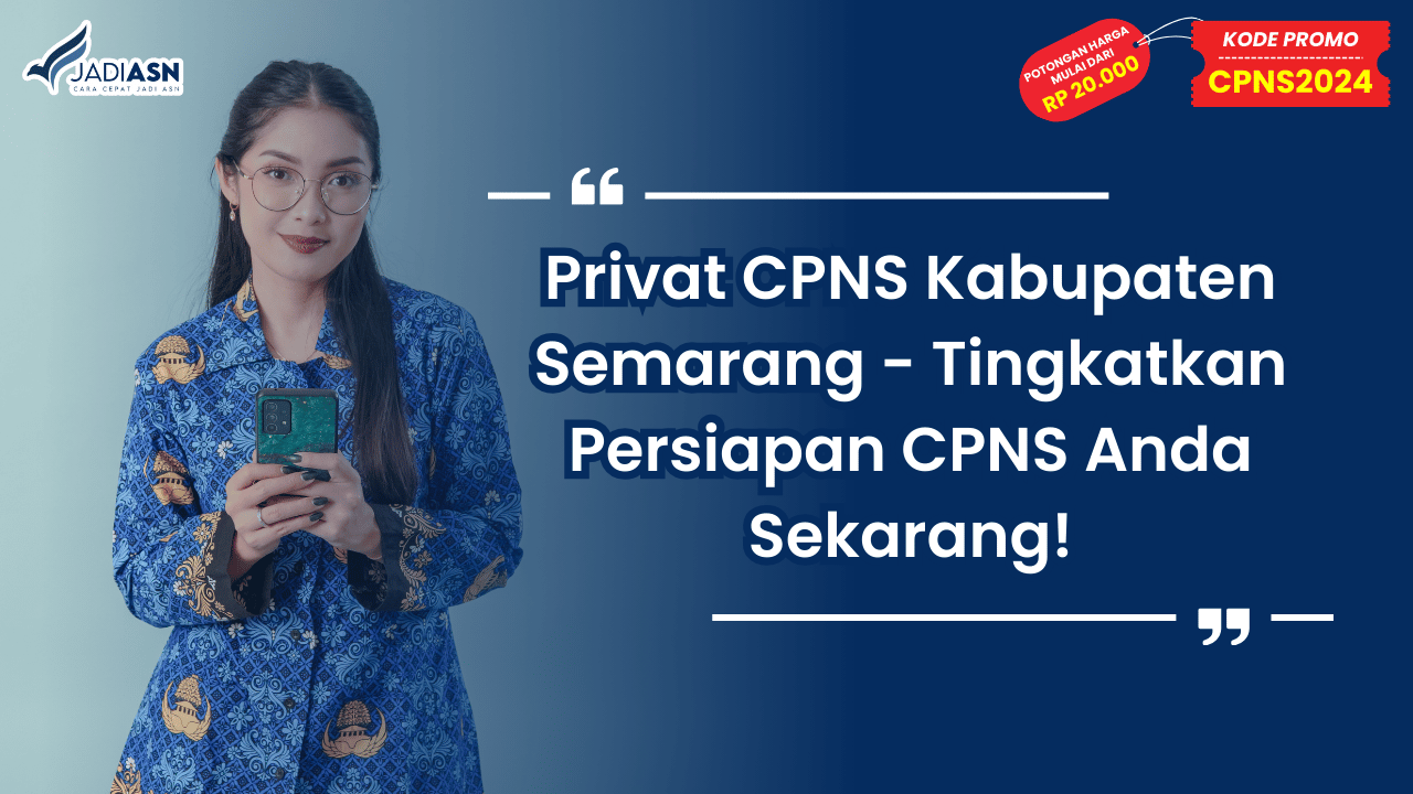 Privat CPNS Kabupaten Semarang - Tingkatkan Persiapan CPNS Anda Sekarang!