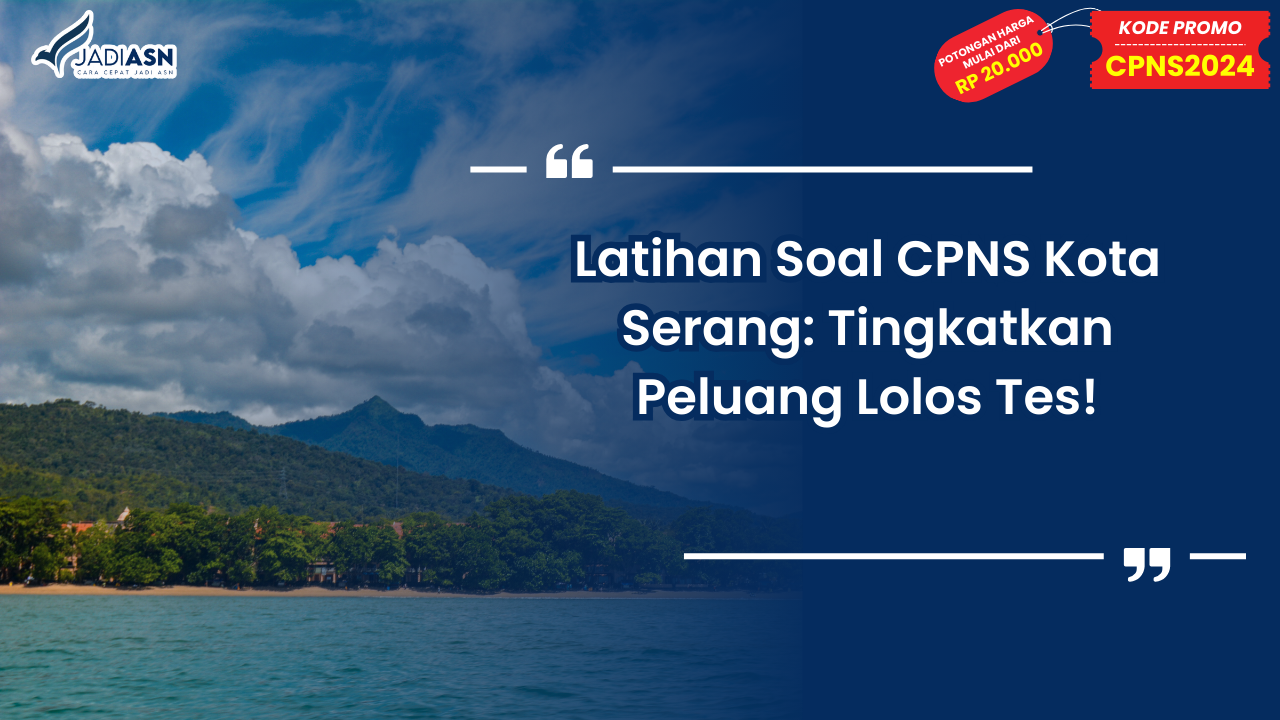 Latihan Soal CPNS Kota Serang