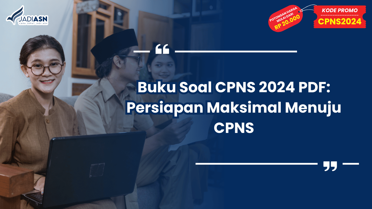 Buku Soal CPNS 2024 PDF: Persiapan Maksimal Menuju CPNS