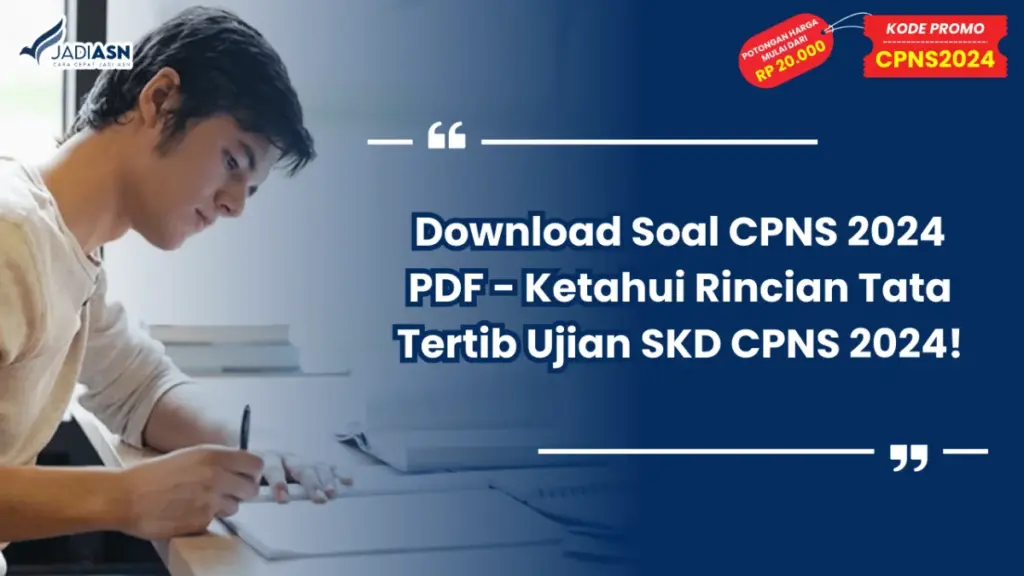Download Soal CPNS 2024 PDF - Ketahui Rincian Tata Tertib Ujian SKD CPNS 2024!