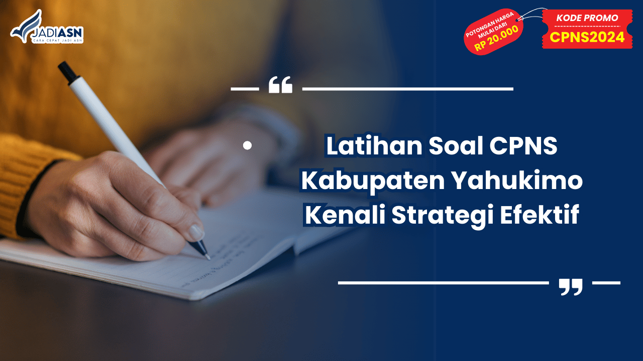 Latihan Soal CPNS Kabupaten Yahukimo