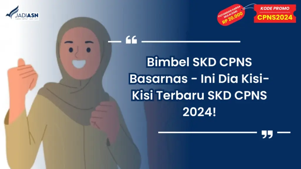 Bimbel SKD CPNS Basarnas - Ini Dia Kisi-Kisi Terbaru SKD CPNS 2024!