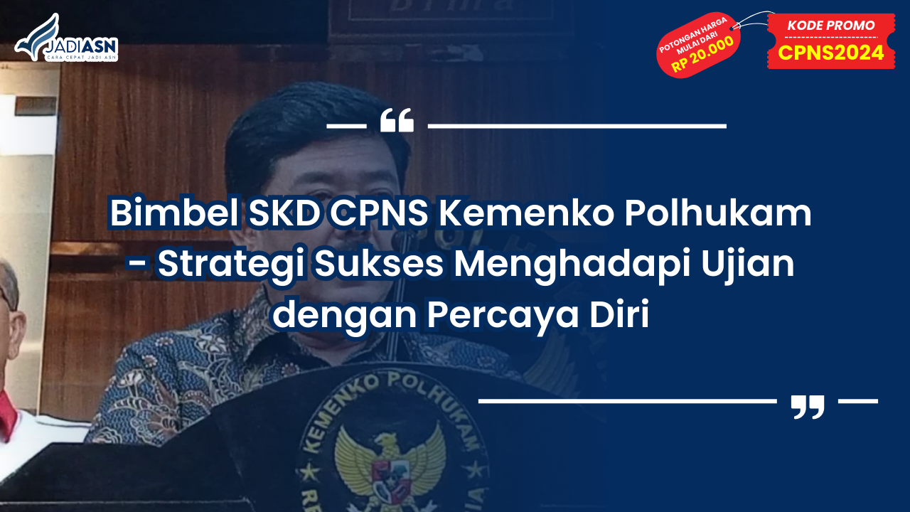 Bimbel SKD CPNS Kemenko Polhukam