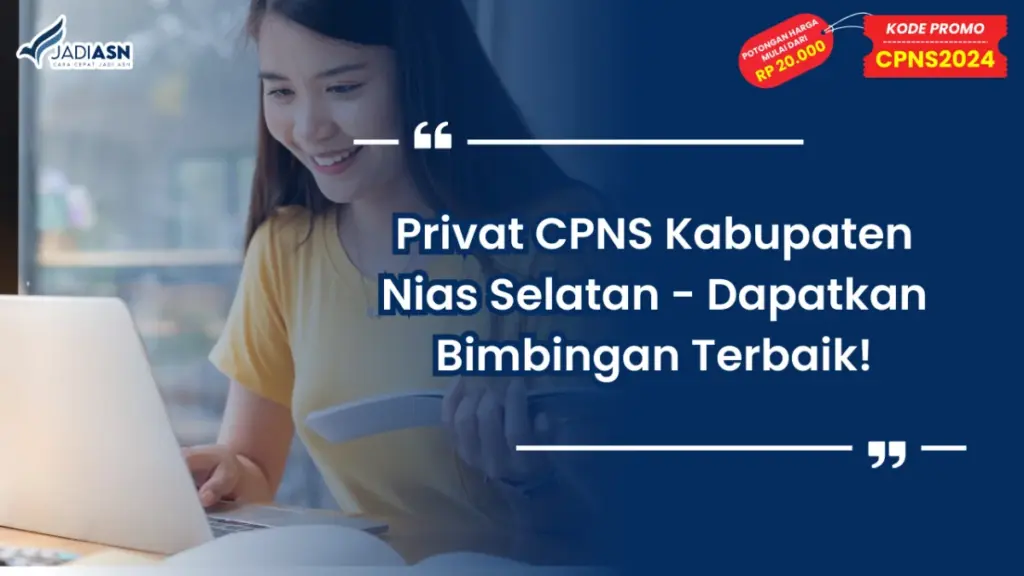 Privat CPNS Kabupaten Nias Selatan - Dapatkan Bimbingan Terbaik!