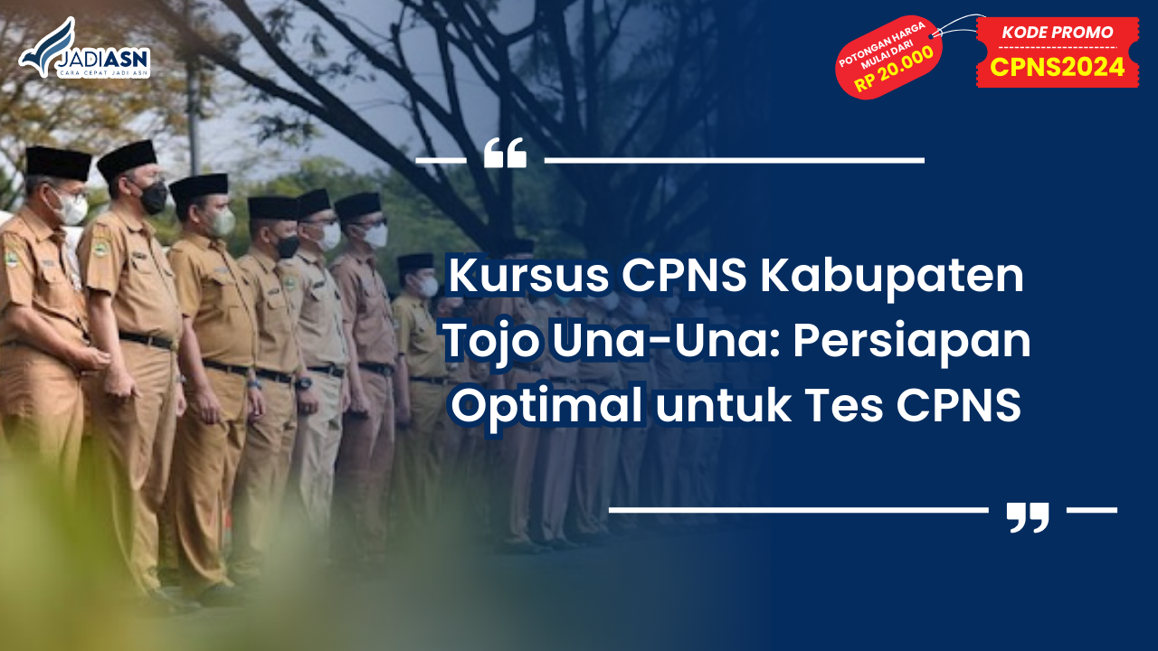 Kursus CPNS Kabupaten Tojo Una-Una