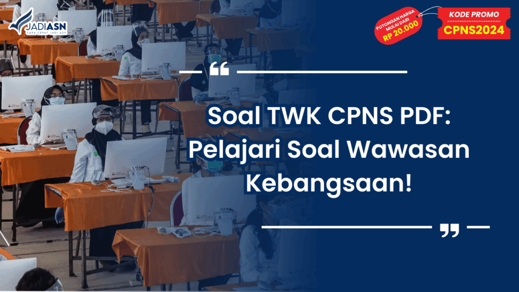 Soal TWK CPNS PDF: Pelajari Soal Wawasan Kebangsaan!
