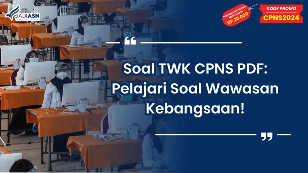 Soal TWK CPNS PDF: Pelajari Soal Wawasan Kebangsaan!