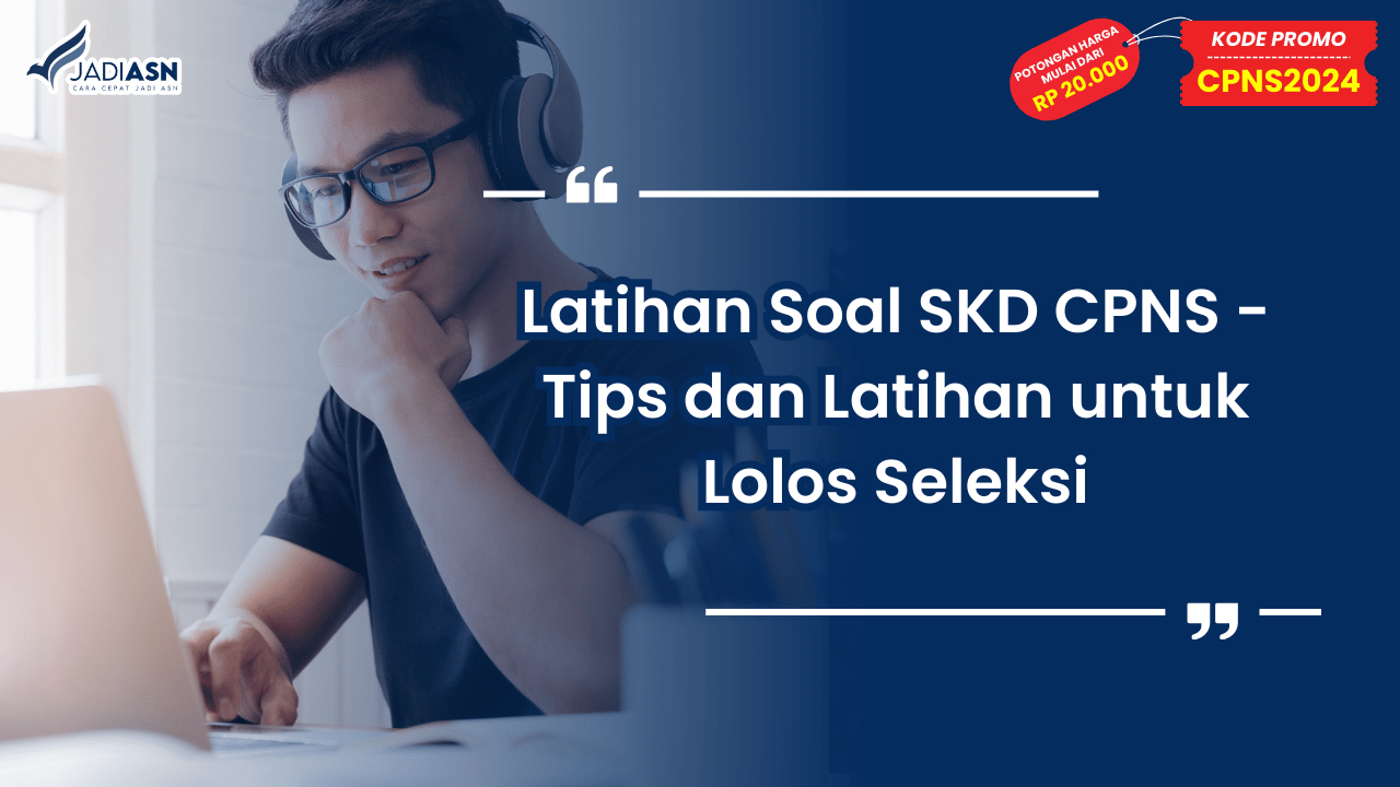 Latihan Soal SKD CPNS - Tips dan Latihan untuk Lolos Seleksi