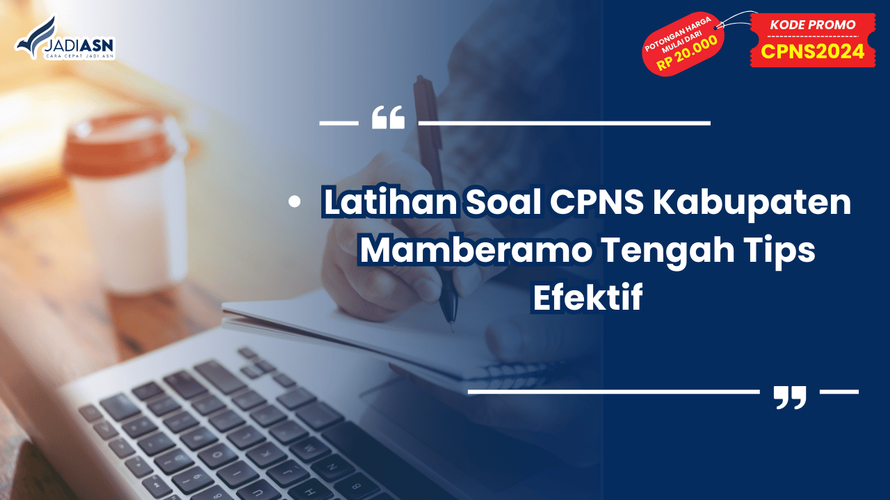 Latihan Soal CPNS Kabupaten Mamberamo Tengah