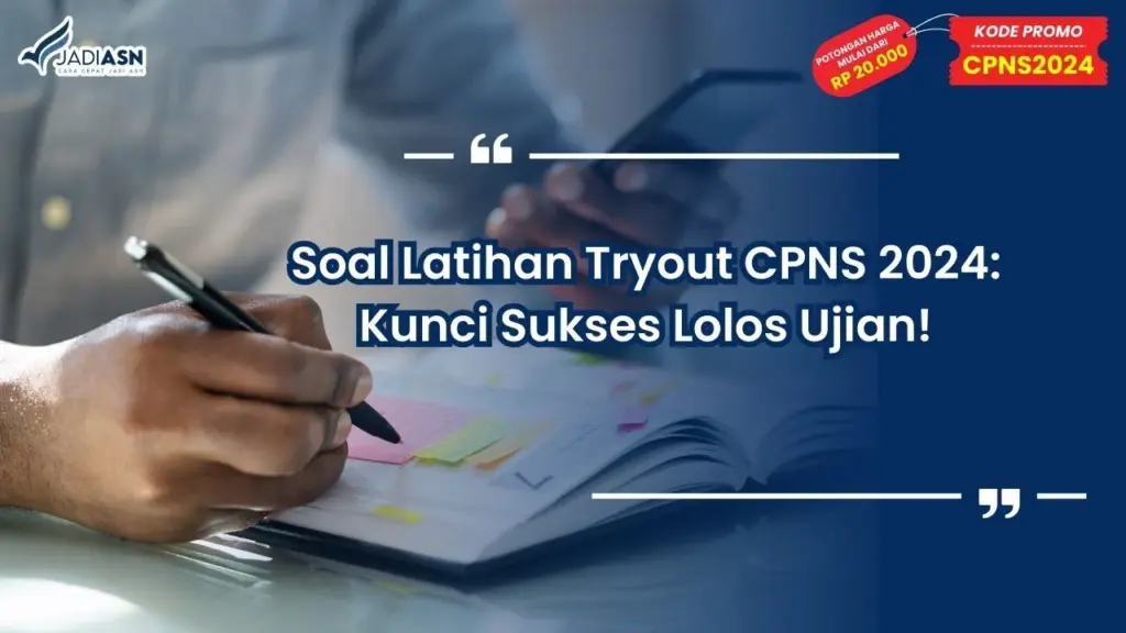 Soal Latihan Tryout CPNS 2024: Kunci Sukses Lolos Ujian!
