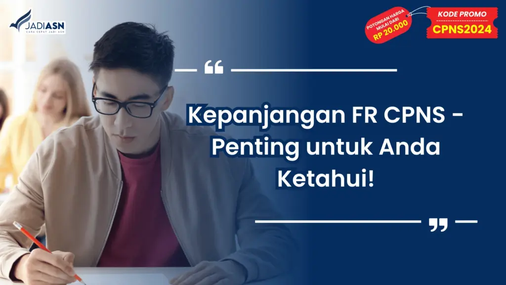 Kepanjangan FR CPNS - Penting untuk Anda Ketahui!