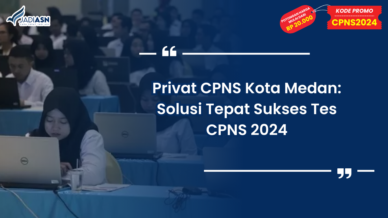 Privat CPNS Kota Medan