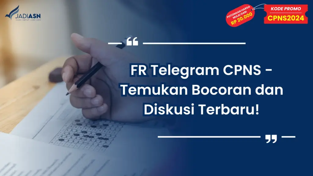 FR Telegram CPNS - Temukan Bocoran dan Diskusi Terbaru!